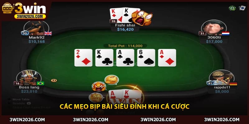 Các mẹo bịp bài siêu đỉnh khi cá cược