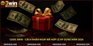 Code 3Win - Cách Nhận Ngay Mã Hợp Lệ Áp Dụng Năm 2026
