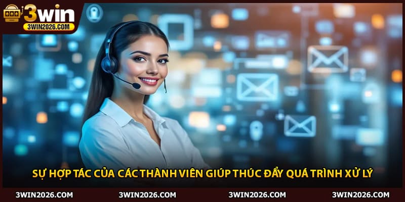 Sự hợp tác của các thành viên giúp thúc đẩy quá trình xử lý